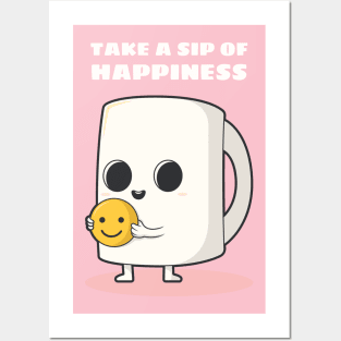 Take a sip of happiness Posters and Art